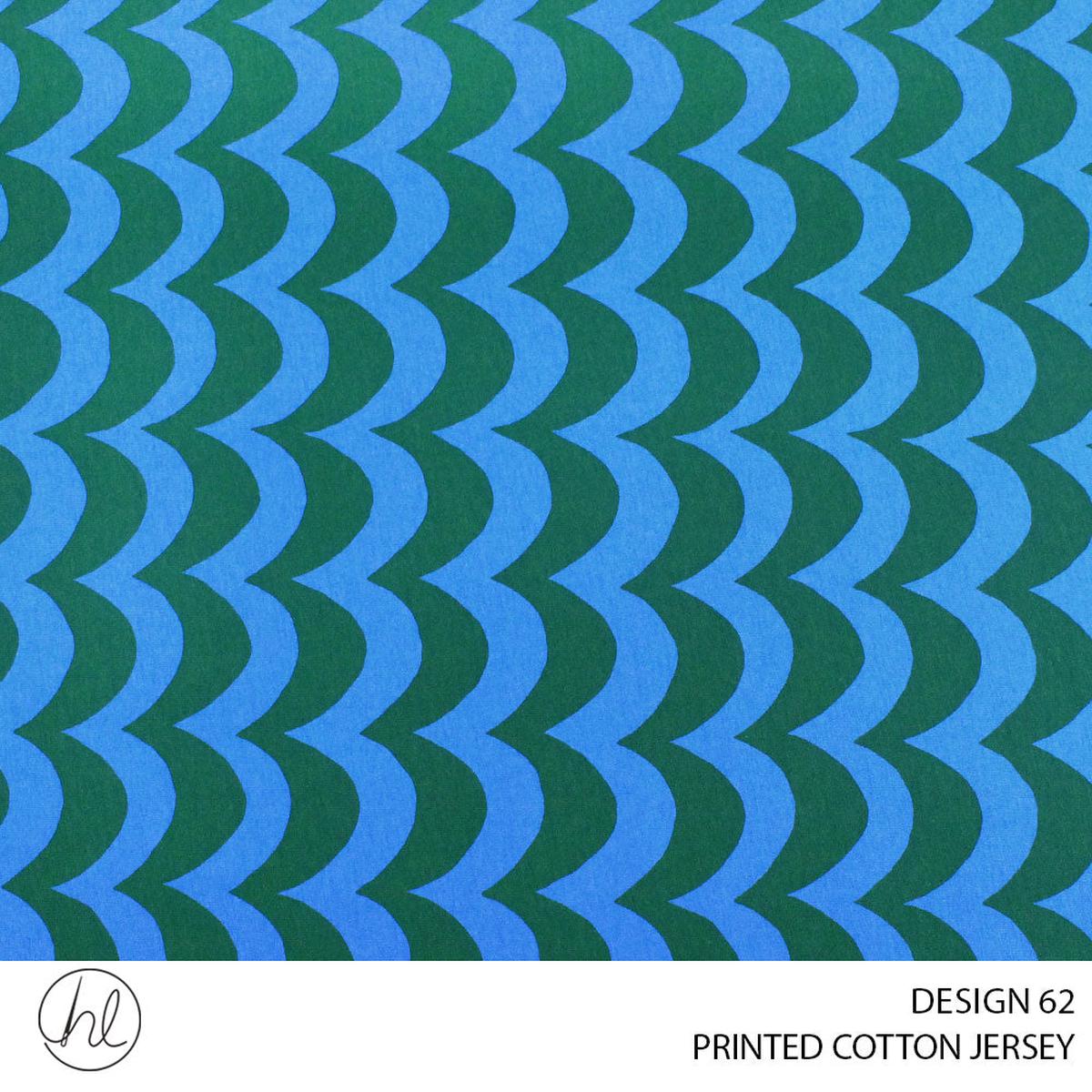 PRINTED COTTON JERSEY DESIGN 62 150CM WIDE PER M51