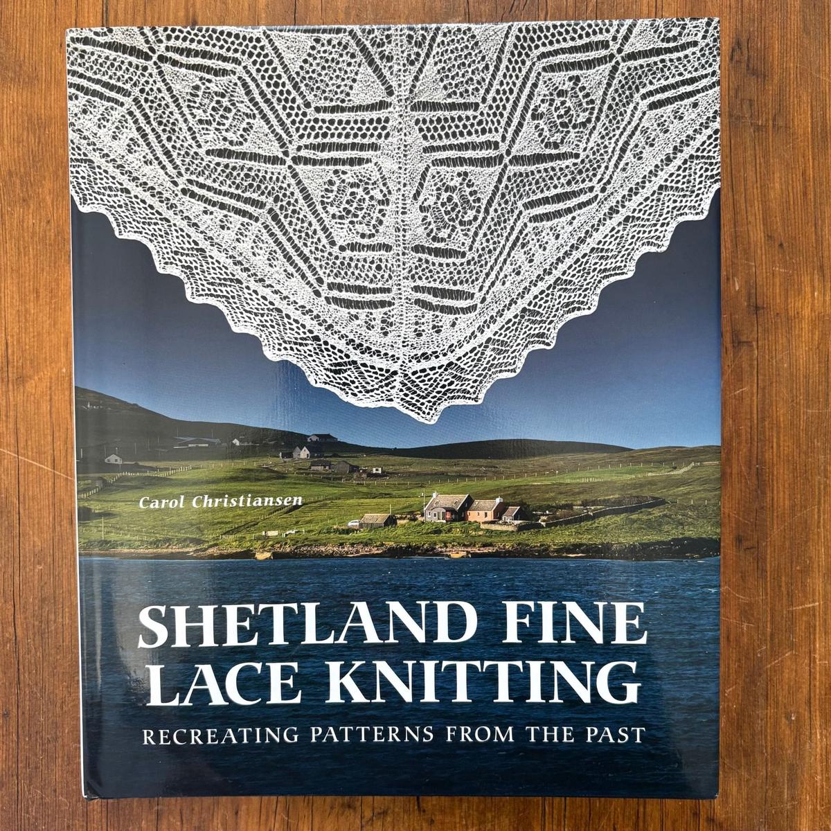 Shetland Fine Lace Knitting by Carol Christiansen