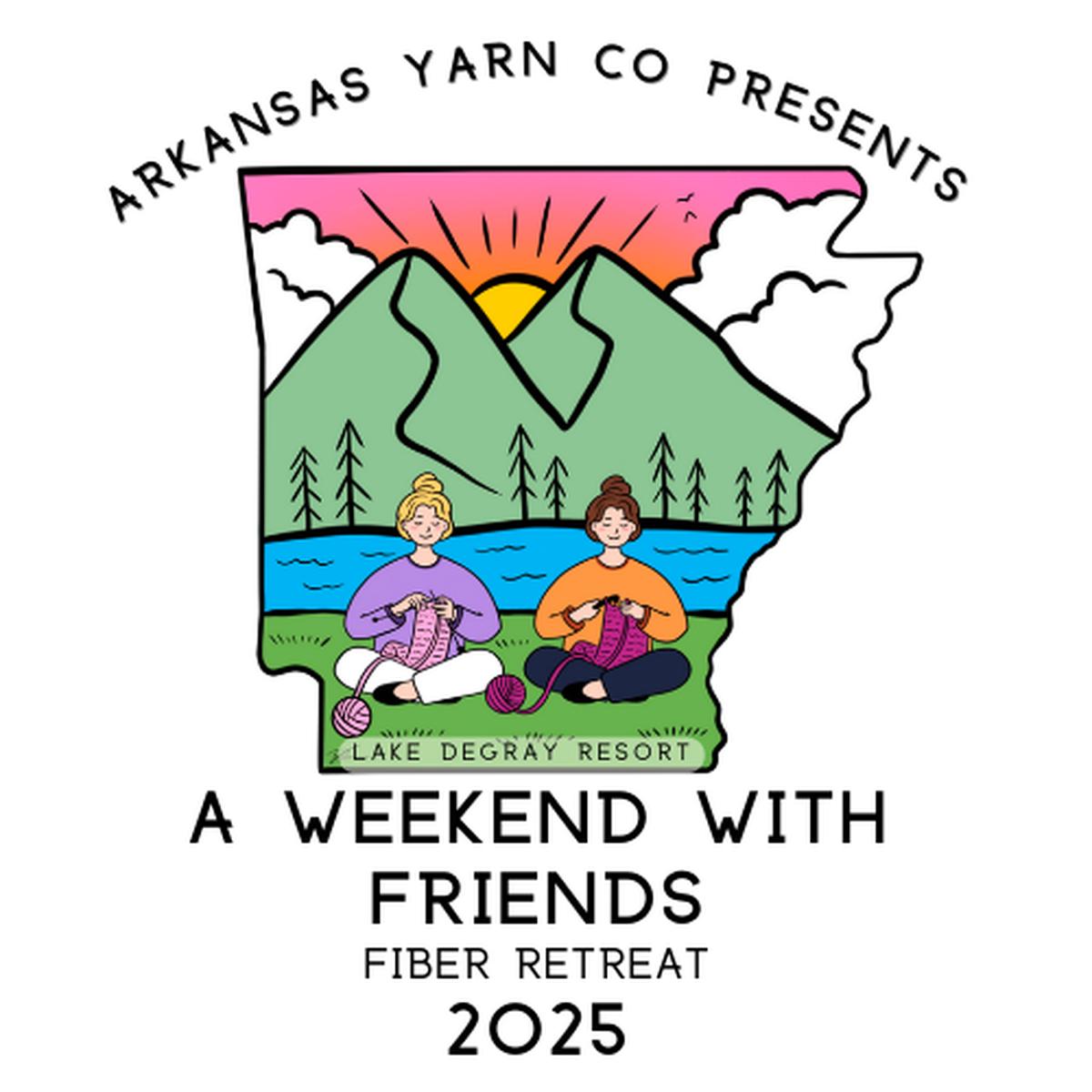 2025 A Weekend With Friends Fiber Retreat