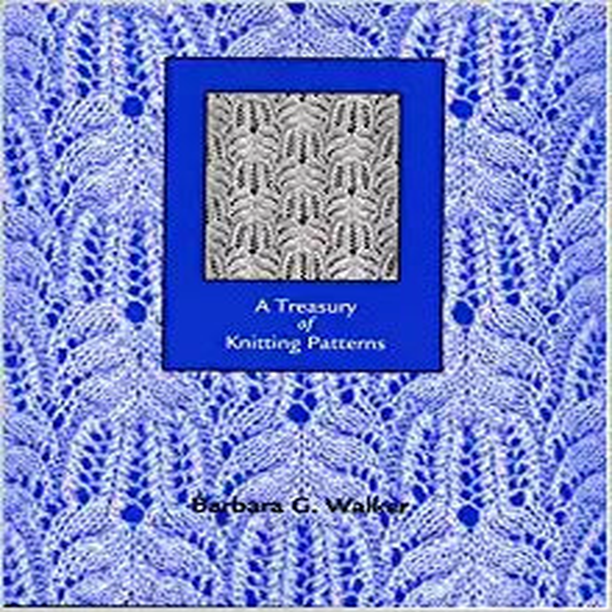 A Treasury of Knitting Patterns (Barbara Walker)