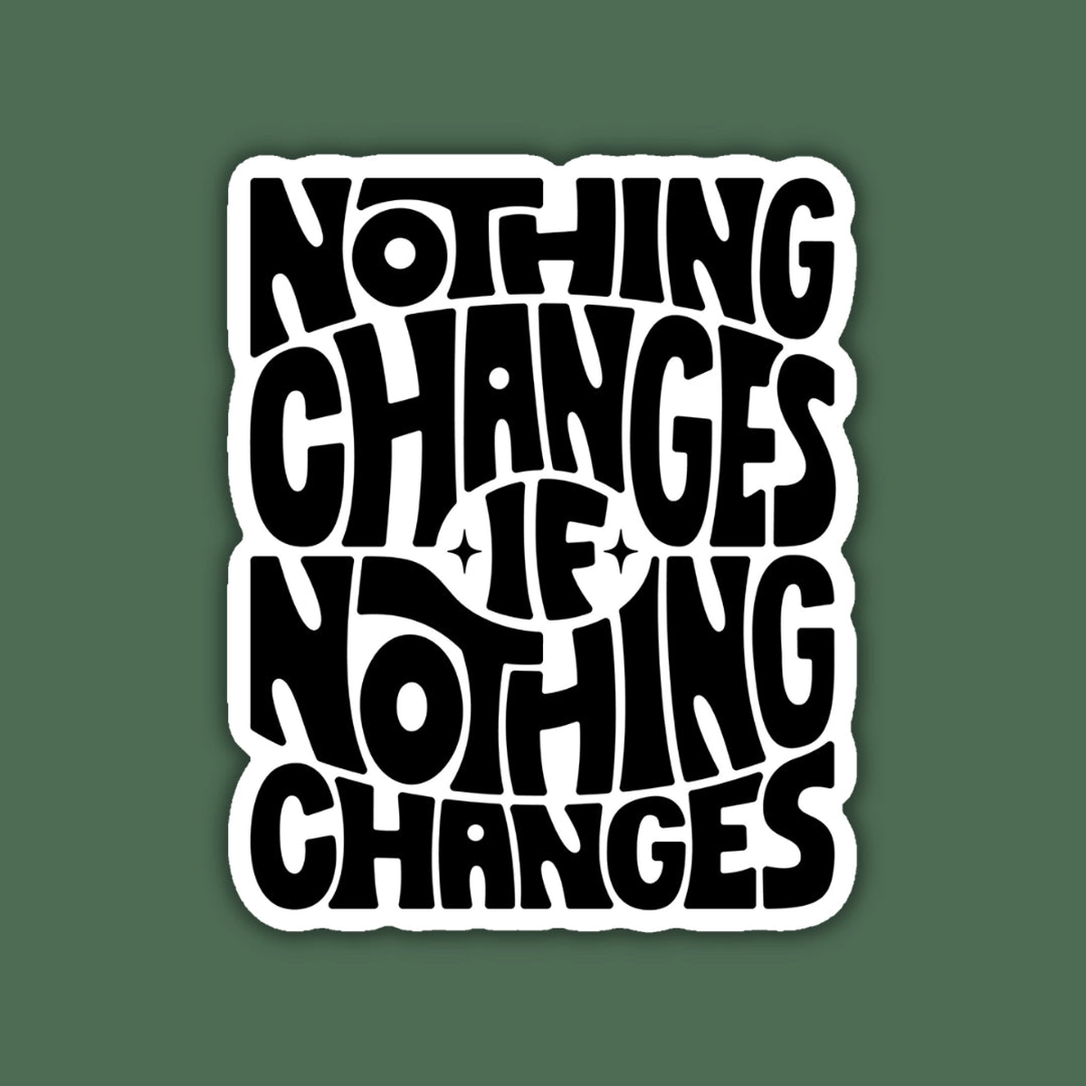 Nothing Changes Sticker | Indigo Maiden