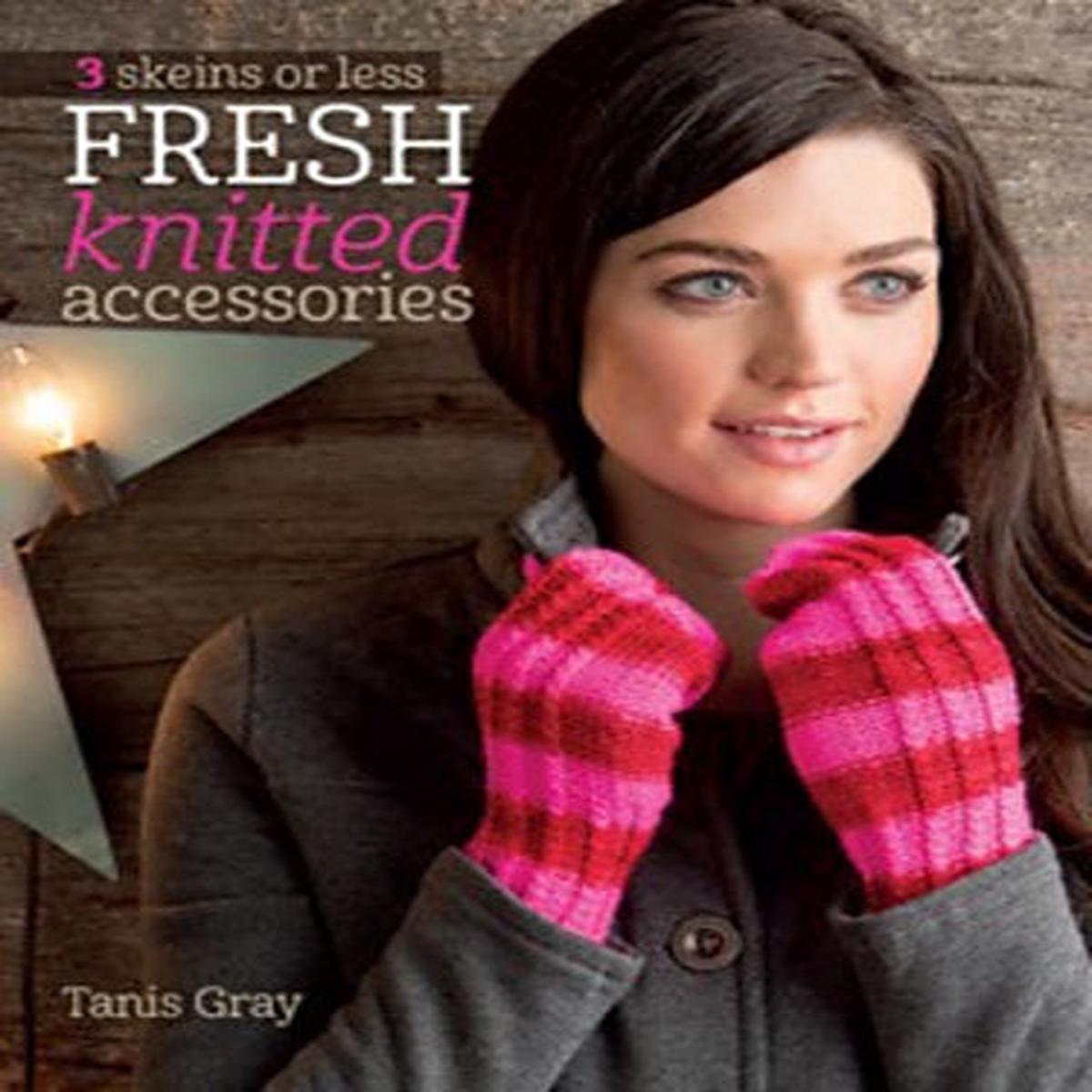 3 skeins or less: Fresh Knitted Accessories