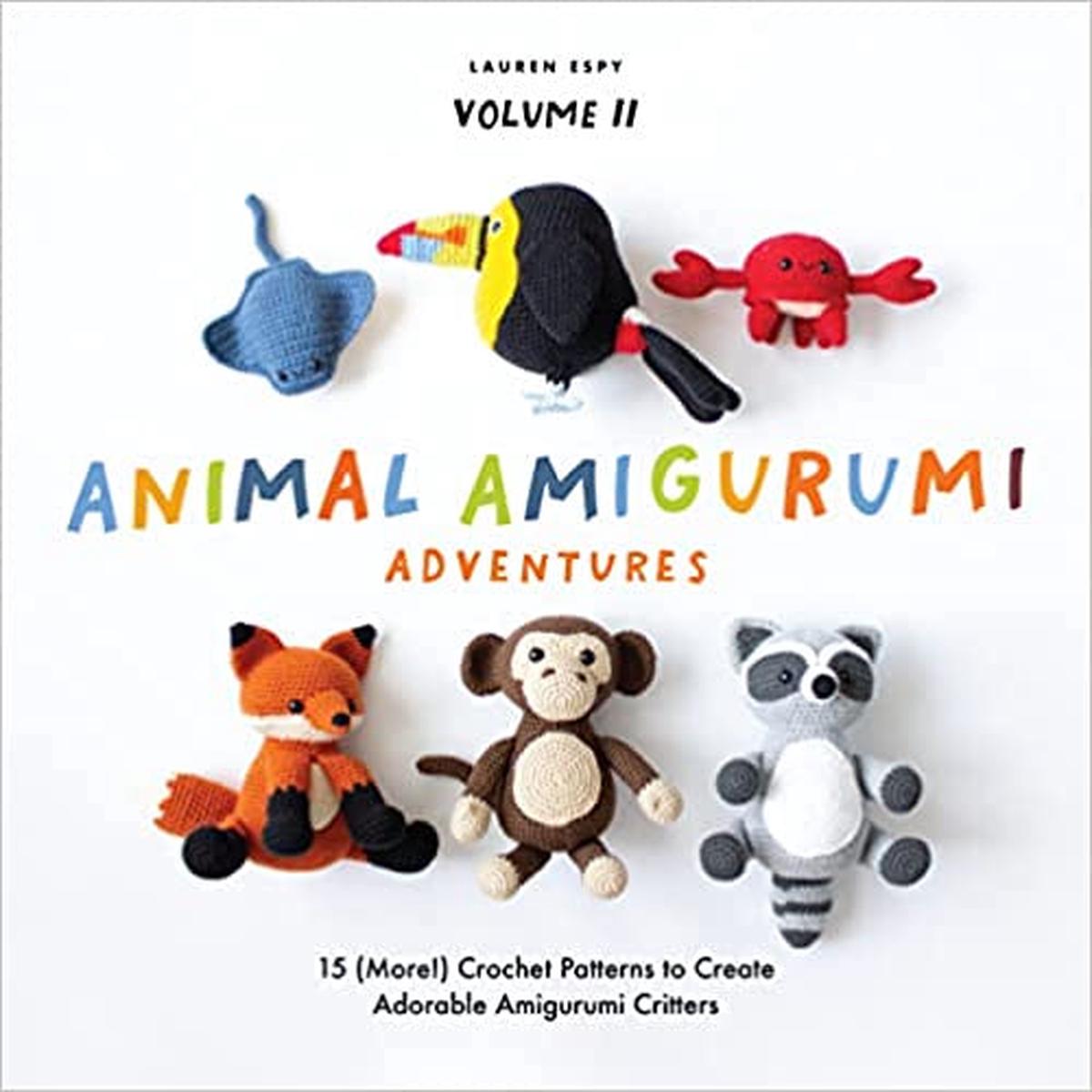 Animal Amigurumi Adventures, Vol. 2 (Lauren Espy)
