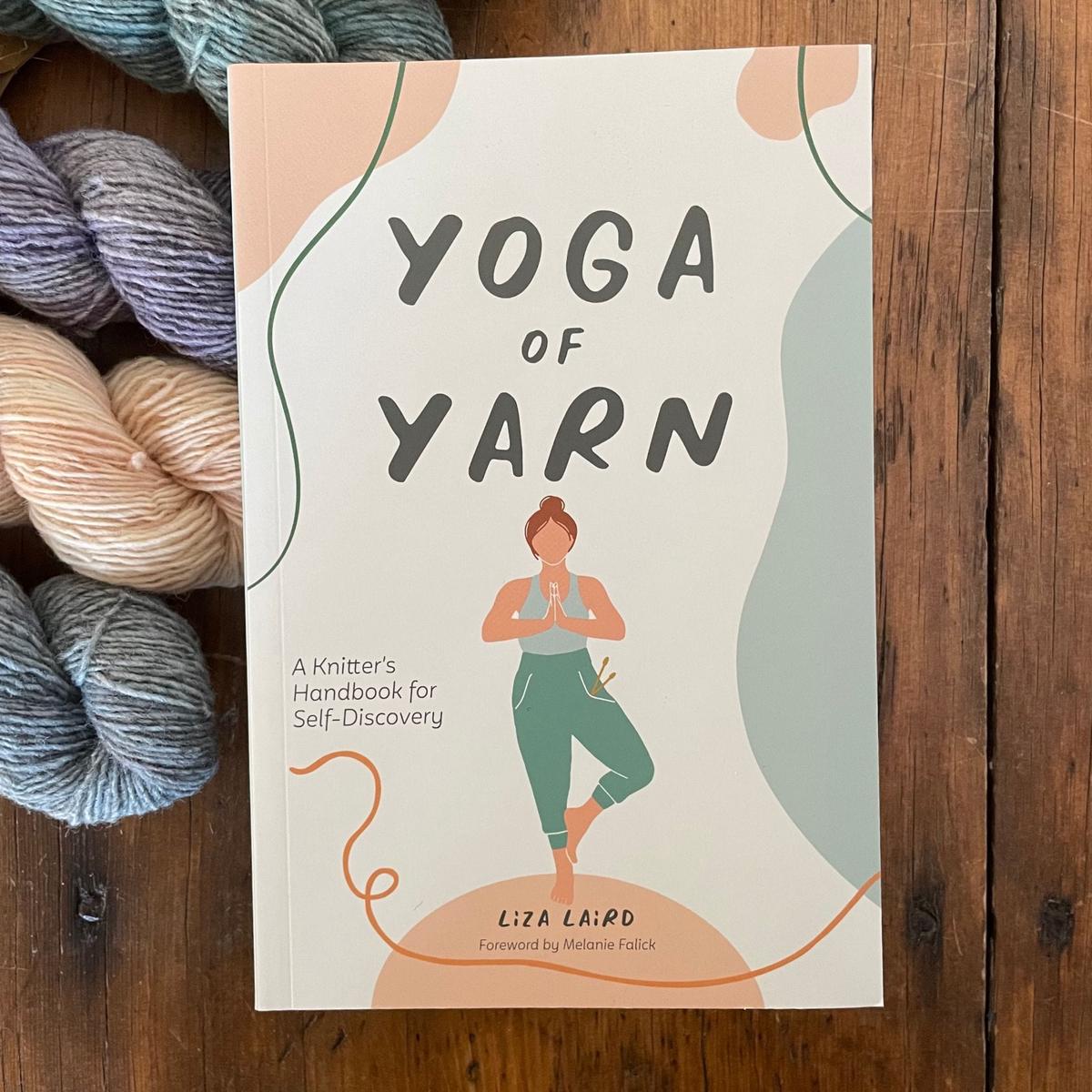 Yoga of Yarn by Liza Laird