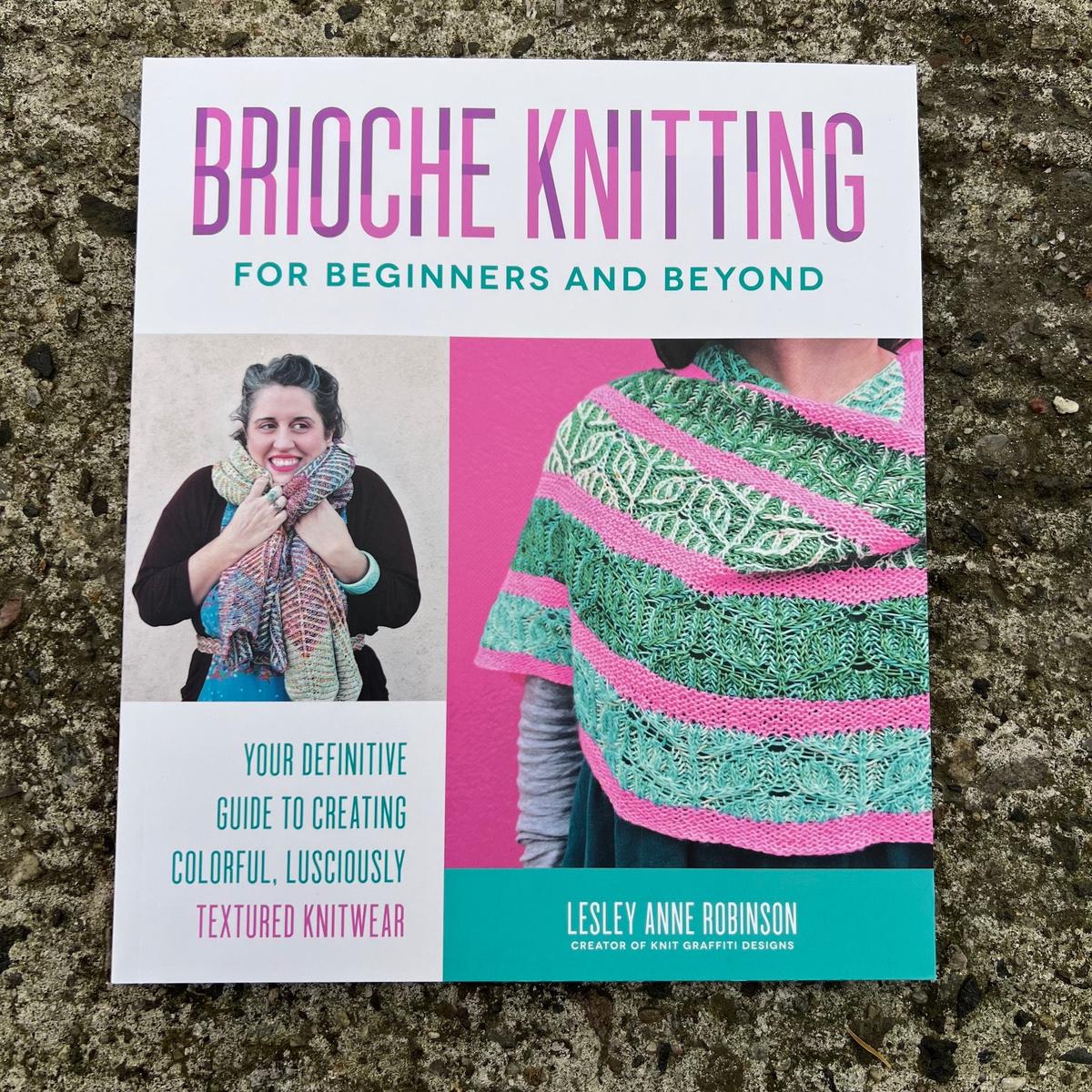Brioche Knitting for Beginners and Beyond