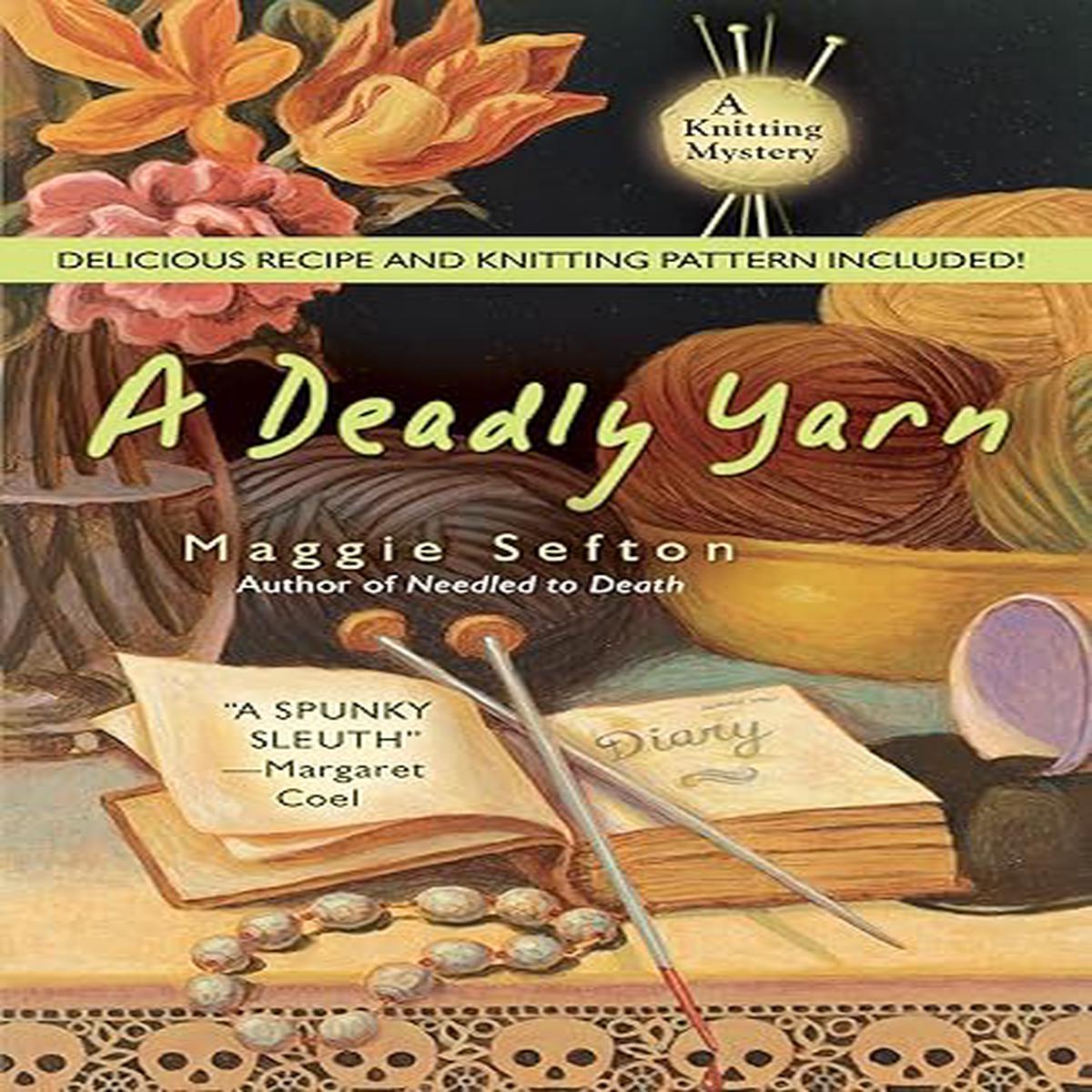 A Deadly Yarn (A Knitting Mystery)