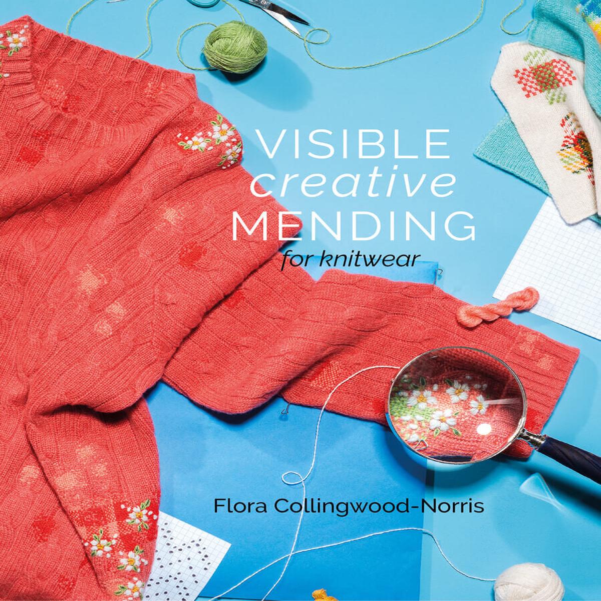 Visible Creative Mending for Knitwear by Flora Collingwood-Norris