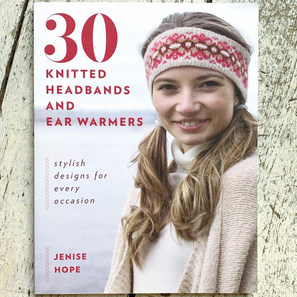 30 Knitted Headbands and Ear Warmers