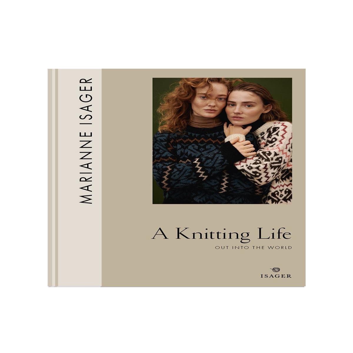 A Knitting Life 2 - Out in the World by Isager