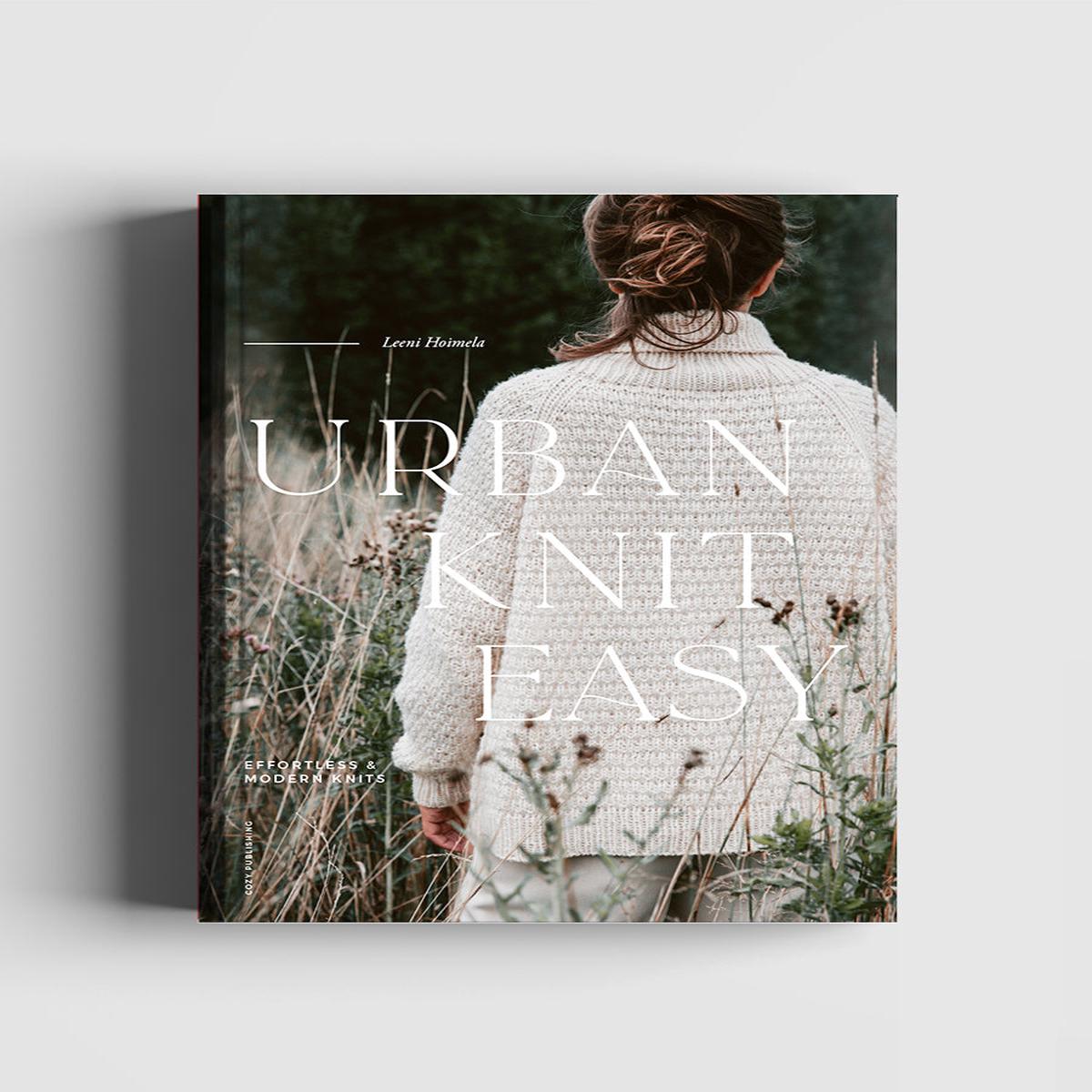 Urban Knit Easy Effortless and Modern Knits (book)